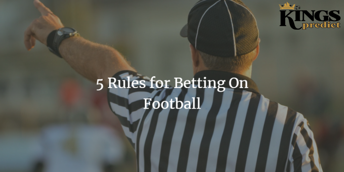 5 Basic Rules of Football Betting 2021