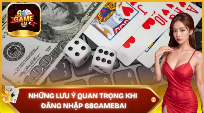 68GameBai Login – How to Access Your Account Quickly and Conveniently