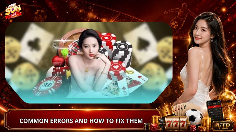Common Errors and How to Fix Them