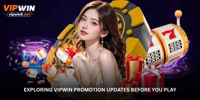 What Makes the New VIPWIN Promotions Catch Players’ Attention