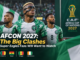 AFCON 2027: The Big Clashes Super Eagles Fans Will Want to Watch AFCON 2027